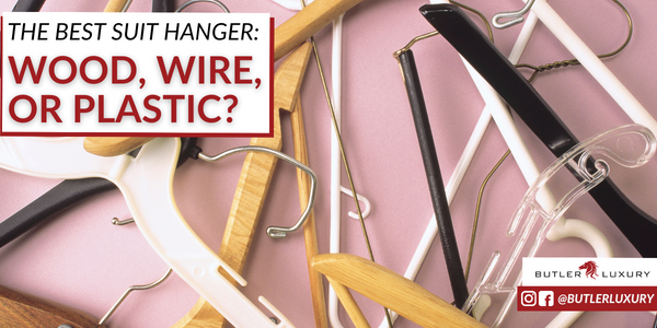 The Best Suit Hanger Wood Plastic or Wire Butler Luxury