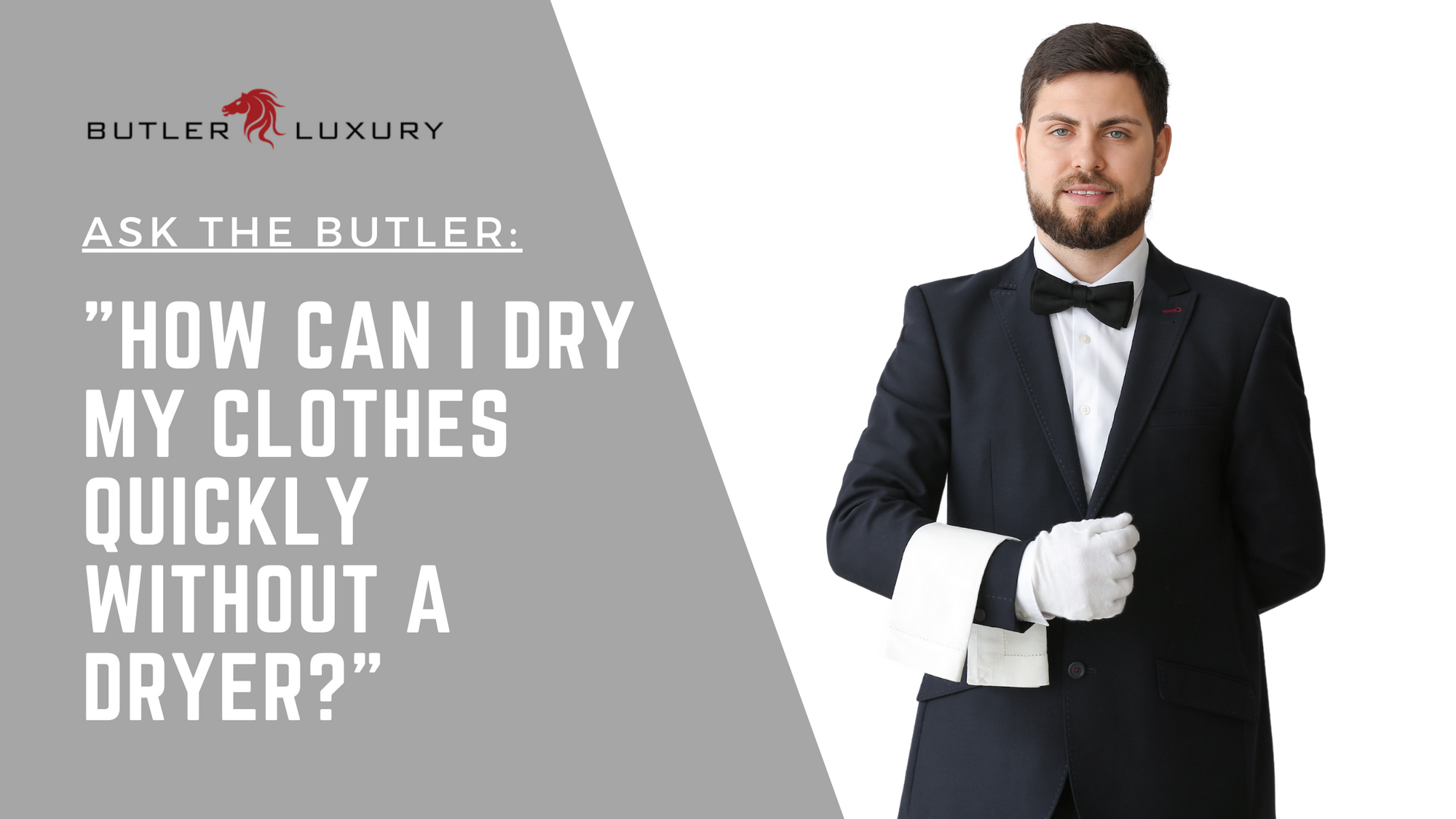 Ask the Butler: How Can I Dry My Clothes Quickly Without a Dryer?