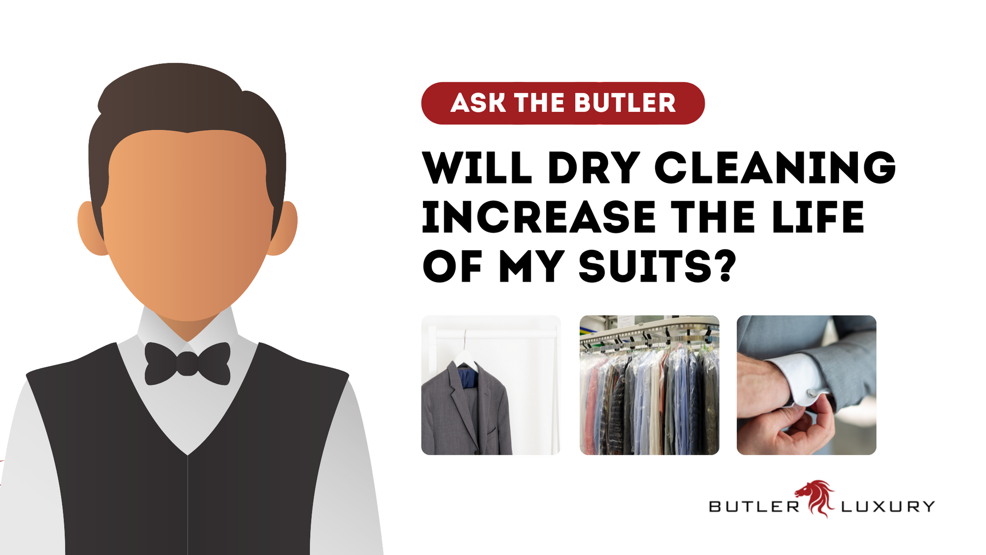Ask the Butler: Will Dry Cleaning Increase the Life of My Suits?