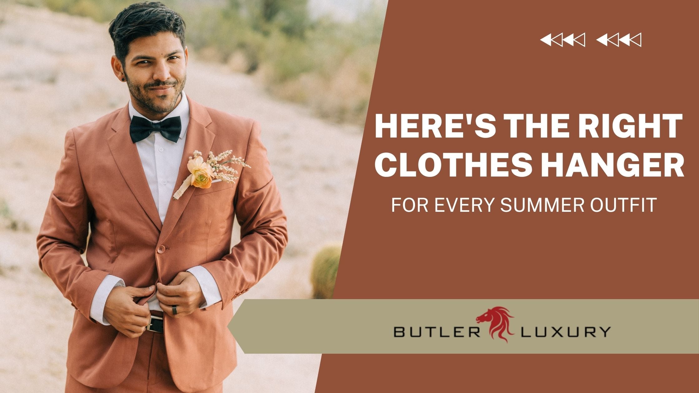 https://www.butlerluxury.com/cdn/shop/articles/Here_s_the_Right_Clothes_Hanger_to_Use_for_Every_Summer_Outfit_2240x.jpg?v=1657140248