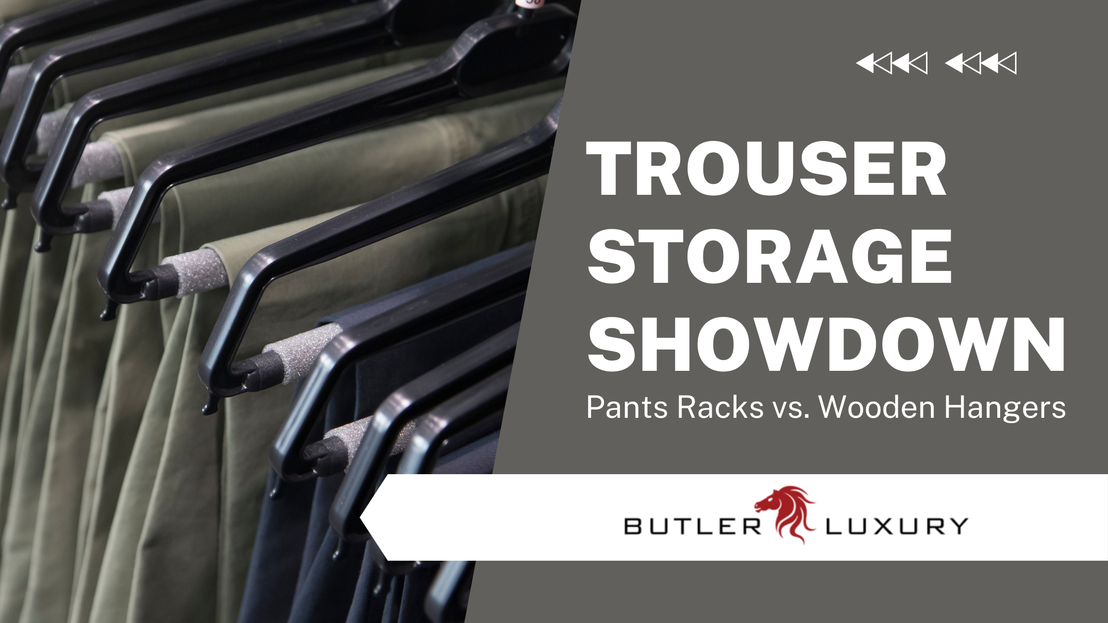 The Pants Rack vs. Wooden Hangers: Trouser Storage Showdown - Butler Luxury