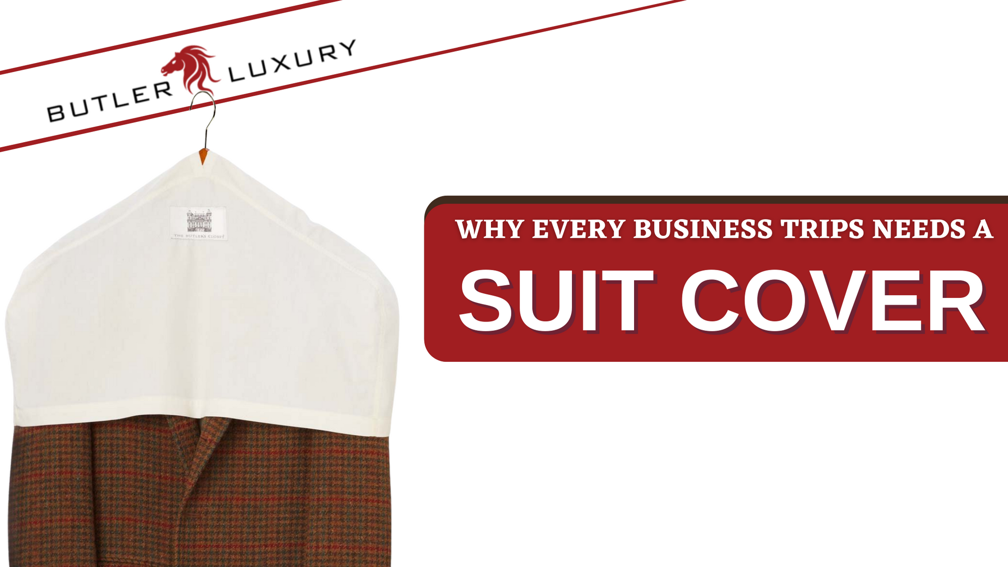 Here’s Why Every Business Trip Should Include a Butler Luxury Suit Cover